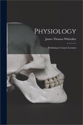 Physiology: Preliminary Course Lectures