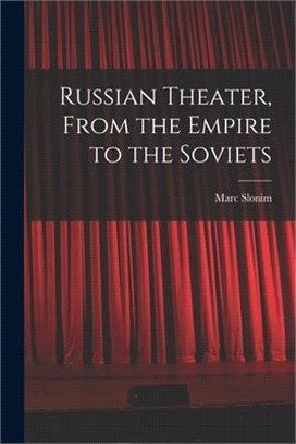 Russian Theater, From the Empire to the Soviets