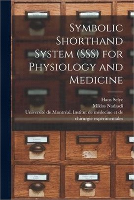 Symbolic Shorthand System (SSS) for Physiology and Medicine