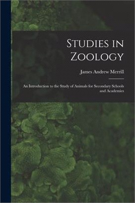 Studies in Zoology: an Introduction to the Study of Animals for Secondary Schools and Academies