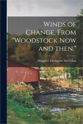 Winds of Change, From Woodstock Now and Then.