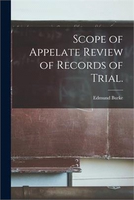 Scope of Appelate Review of Records of Trial.