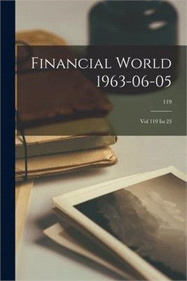 Financial World 05-06-1963: Vol 119, Iss 23; 119