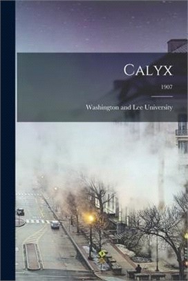Calyx; 1907