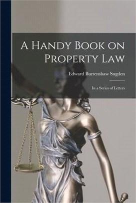 A Handy Book on Property Law: in a Series of Letters