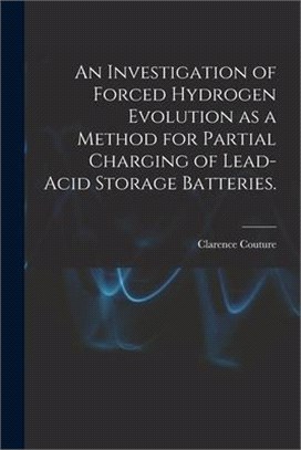An Investigation of Forced Hydrogen Evolution as a Method for Partial Charging of Lead-acid Storage Batteries.