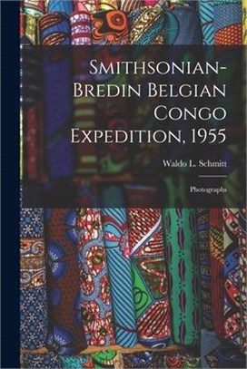 Smithsonian-Bredin Belgian Congo Expedition, 1955: Photographs