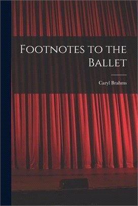 Footnotes to the Ballet