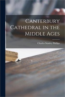 Canterbury Cathedral in the Middle Ages