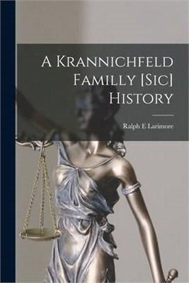 A Krannichfeld Familly [sic] History