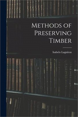 Methods of Preserving Timber