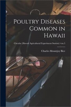 Poultry Diseases Common in Hawaii; no.5