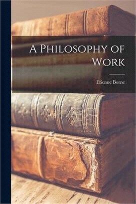 A Philosophy of Work