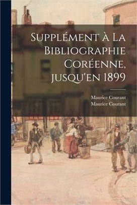 Supplément à La Bibliographie Coréenne, Jusqu'en 1899