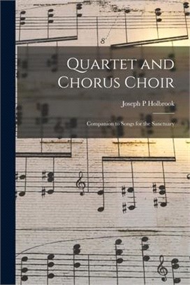 Quartet and Chorus Choir: Companion to Songs for the Sanctuary