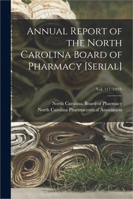 Annual Report of the North Carolina Board of Pharmacy [serial]; Vol. 111 (1992)