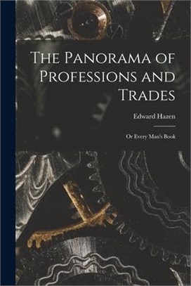 The Panorama of Professions and Trades; or Every Man's Book