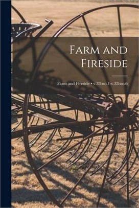 Farm and Fireside; v.33: no.1-v.33: no.6