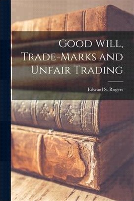 Good Will, Trade-marks and Unfair Trading