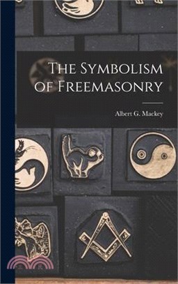 The Symbolism of Freemasonry