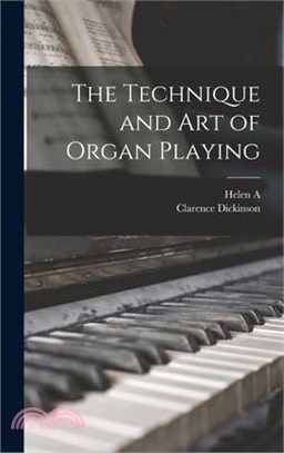 The Technique and art of Organ Playing