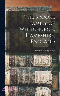 The Brooke Family of Whitchurch, Hampshire, England