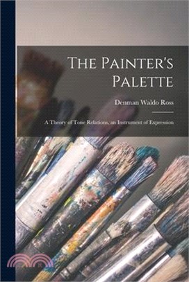 The Painter's Palette: A Theory of Tone Relations, an Instrument of Expression