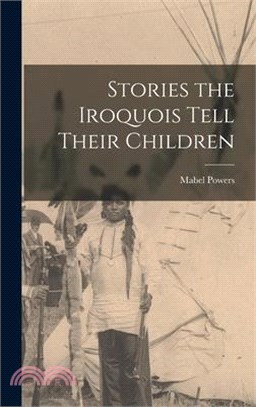 Stories the Iroquois Tell Their Children