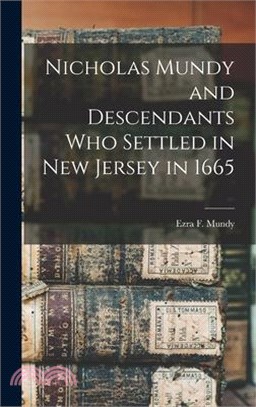 Nicholas Mundy and Descendants Who Settled in New Jersey in 1665