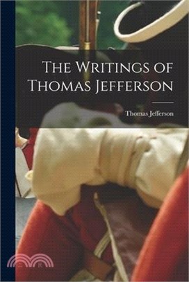 The Writings of Thomas Jefferson