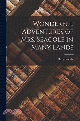 Wonderful Adventures of Mrs. Seacole in Many Lands