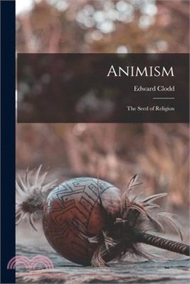 Animism: The Seed of Religion