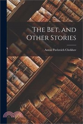 The Bet, and Other Stories