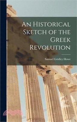 An Historical Sketch of the Greek Revolution