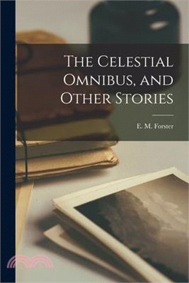 The Celestial Omnibus, and Other Stories