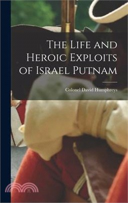 The Life and Heroic Exploits of Israel Putnam