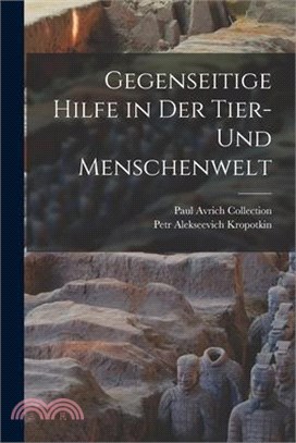 Gegenseitige Hilfe in Der Tier- Und Menschenwelt