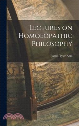 Lectures on Homoeopathic Philosophy