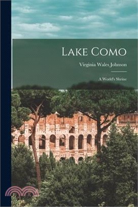 Lake Como: A World's Shrine