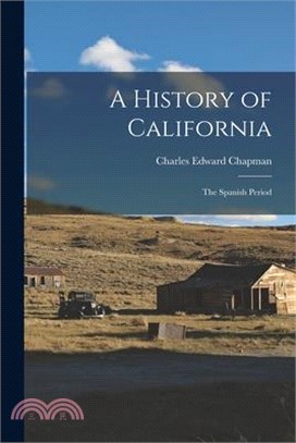 A History of California: The Spanish Period