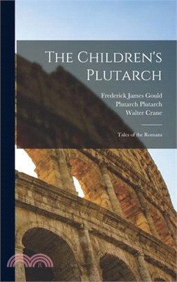 The Children's Plutarch: Tales of the Romans