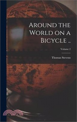 Around the World on a Bicycle ..; Volume 2