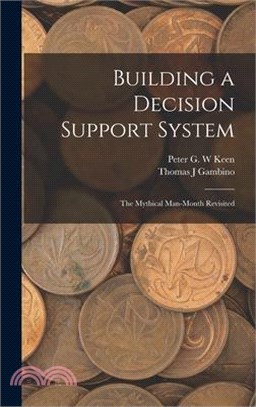 Building a Decision Support System: The Mythical Man-month Revisited