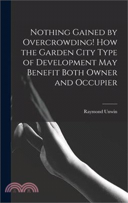 Nothing Gained by Overcrowding! How the Garden City Type of Development may Benefit Both Owner and Occupier