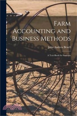Farm Accounting and Business Methods: A Text-book for Students