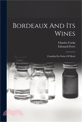 Bordeaux And Its Wines: Classified In Order Of Merit