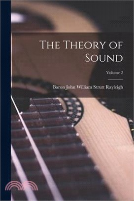 The Theory of Sound; Volume 2