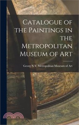 Catalogue of the Paintings in the Metropolitan Museum of Art