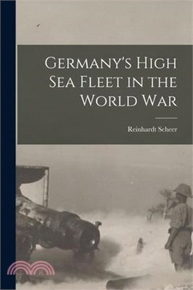 Germany's High sea Fleet in the World War