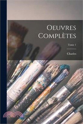 Oeuvres complètes; Tome 1